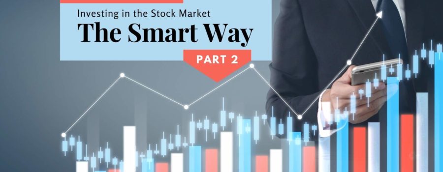 Investing in the Stock Market The Smart Way [Part 2]