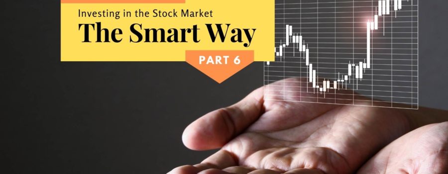 Investing in the Stock Market The Smart Way Part 6